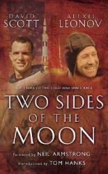 Two Sides of the Moon : Our Story of the Cold War Space Race