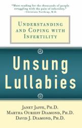 Unsung Lullabies : Understanding and Coping with Infertility