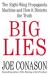 Big Lies : The Right-Wing Propaganda Machine and How it Distorts the Truth