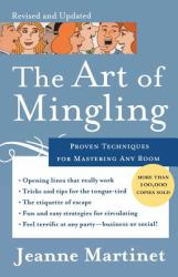 The Art of Mingling : Proven Techniques for Mastering Any Room