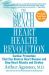 The South Beach Heart Health Revolution : Cardiac Prevention That Can Reverse Heart Disease and Stop Heart Attacks and Strokes