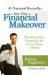 The Six-Day Financial Makeover : Transform Your Financial Life in Less Than a Week! The Six-Day Financial Makeover : Transform Your Financial Life in Less Than a Week!
