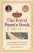 The Royal Puzzle Book : 300 Challenges & Teasers from Alfred the Great to Charles III