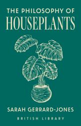 The Philosophy of Houseplants