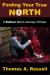 Finding Your True North : A Bullied Teen's Journey of Hope
