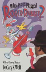 Who P-P-p-plugged Roger Rabbit?