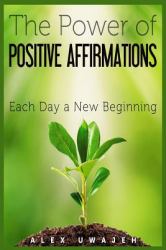 The Power of Positive Affirmations: Each Day a New Beginning