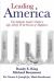 Leading America : The Authentic Leader's Guide to Life, Liberty and the Pursuit of Happiness