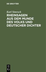 Rheinsagen Aus Dem Munde des Volks und Deutscher Dichter : Für Schule, Haus und Wanderschaft