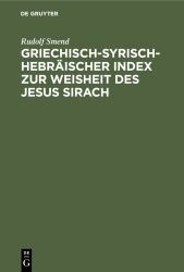 Griechisch-Syrisch-Hebräischer Index Zur Weisheit des Jesus Sirach : Mit Unterstützung der Königlichen Gesellschaft der Wissenschaften in Göttingen