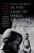 In the Land of Magic Soldiers : A Story of White and Black in West Africa
