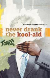 Never Drank the Kool-Aid : Essays