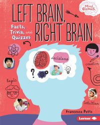 Left Brain, Right Brain : Facts, Trivia, and Quizzes