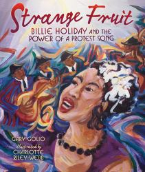Strange Fruit : Billie Holiday and the Power of a Protest Song