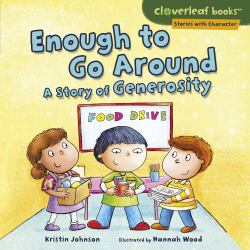 Enough to Go Around : A Story of Generosity