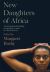 New Daughters of Africa : An International Anthology of 20th and 21st Century Writing by Women of African Descent