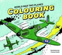 World War Two Planes Colouring Book