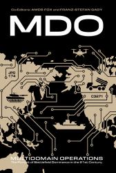Multidomain Operations : The Pursuit of Battlefield Dominance in the 21st Century