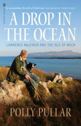 A Drop in the Ocean : Lawrence MacEwen and the Isle of Muck