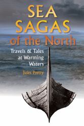 Sea Sagas of the North : Travels and Tales at Warming Waters