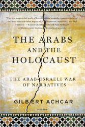 The Arabs and the Holocaust : The Arab-Israeli War of Narratives