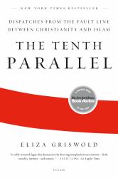 The Tenth Parallel : Dispatches from the Fault Line Between Christianity and Islam