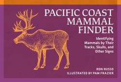Pacific Coast Mammal Finder : Identifying Mammals by Their Tracks, Skulls, and Other Signs