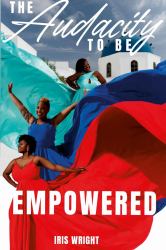 The Audacity to Be Empowered