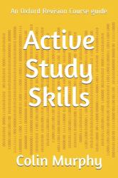 Active Study Skills : An Oxford Revision Course Guide