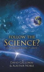Follow the Science : But Be Wary Where It Leads