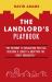 The Landlord's Playbook : The Pathway to Navigating Politics, Building a Legacy & Adopting the Right Character