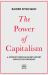 The Power of Capitalism : A Journey Through Recent History Across Five Continents