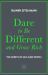 Dare to Be Different and Grow Rich : The Secrets of Self-Made People