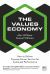 The Values Economy : How to Deliver Purpose-Driven Service for Sustained Performance