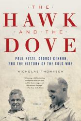 The Hawk and the Dove : Paul Nitze, George Kennan, and the History of the Cold War