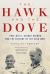 The Hawk and the Dove : Paul Nitze, George Kennan, and the History of the Cold War