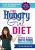 The Hungry Girl Diet : Big Portions. Big Results. Drop 10 Pounds in 4 Weeks