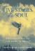 The Five Stages of the Soul : Charting the Spiritual Passages That Shape Our Lives