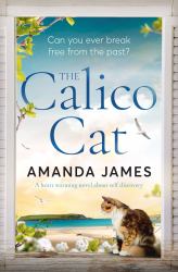 The Calico Cat : A Heart-Warming Novel about Self-Discovery
