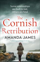 The Cornish Retribution : A Gripping Psychological Drama