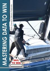 Mastering Data to Win : Understand Your Instruments to Make the Right Calls and Win Races