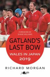 Gatland's Last Bow - Wales in Japan 2019 : Wales in Japan 2019