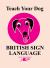 Teach Your Dog British Sign Language