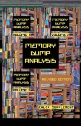 Memory Dump Analysis Anthology : Color Supplement for Volumes 1-3, Revised Edition