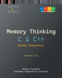 Memory Thinking for C & C++ Windows Diagnostics : Slides with Descriptions and Source Code Illustrations, Second Edition