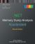 Accelerated . NET Memory Dump Analysis : Training Course Transcript with WinDbg and LLDB Practice Exercises, Seventh Edition