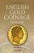 English Gold Coinage : from 1860