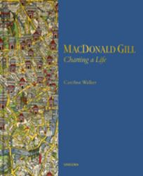 MacDonald Gill : Charting a Life