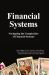 Financial Systems : Navigating the Complexities of Financial Systems