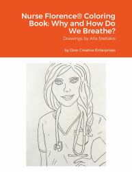 Nurse Florence(R) Coloring Book : Why and How Do We Breathe?